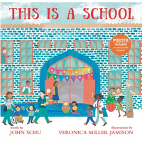 This Is a School: (An Inclusive Classroom Tale about Curiosity, Creativity, and Community - For Kids Ages 4-8) - Hardcover