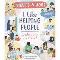 I Like Helping People ... What Jobs Are There? - Hardcover