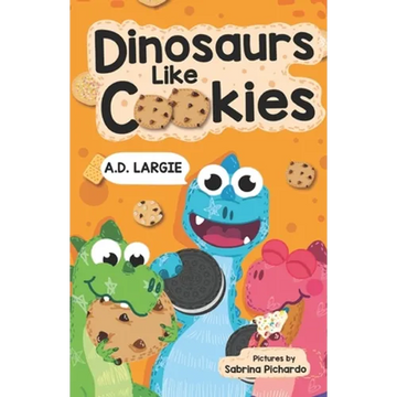 Dinosaurs Like Cookies: First Grade Reading - Paperback
