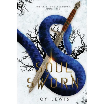 Soul Sworn: (The Crest of Blackthorn Book 2) - Paperback