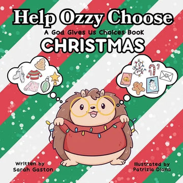 Help Ozzy Choose CHRISTMAS: A God Gives Us Choices Book - Paperback