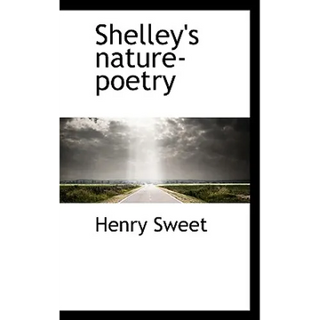 Shelley's Nature-Poetry - Paperback