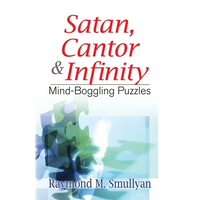 Satan, Cantor & Infinity: Mind-Boggling Puzzles - Paperback