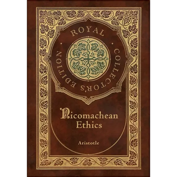 Nicomachean Ethics (Royal Collector's Edition) (Case Laminate Hardcover with Jacket) - Hardcover