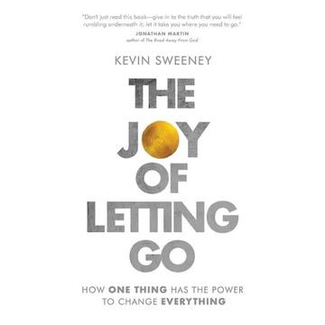 The Joy of Letting Go: How One Thing Has the Power to Change Everything - Paperback