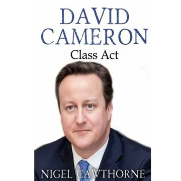 David Cameron: Class Act - Paperback