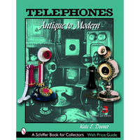 Telephones: Antique to Modern - Paperback