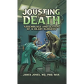 Jousting with Death