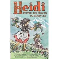 Heidi: Putting Her Lessons to Good Use: First Unabridged Translation with Illustrations by Susan Hellard - Paperback