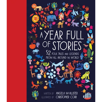 A Year Full of Stories: 52 Classic Stories from All Around the World - Hardcover
