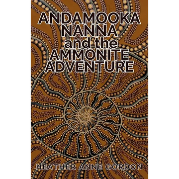Andamooka Nanna and the Ammonite Adventure - Paperback