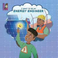 I Want To Be An Energy Engineer: A Kid's Guide to Powering the World - Paperback