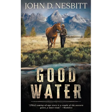 Good Water: A Coming-Of-Age YA Western Novel - Paperback