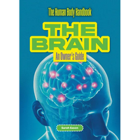 The Brain: An Owner's Guide - Library Binding