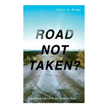 Road Not Taken? - Imperium in Imperio & the Hindered Hand: Two Political Novels - Black Civil Rights Movement - Paperback