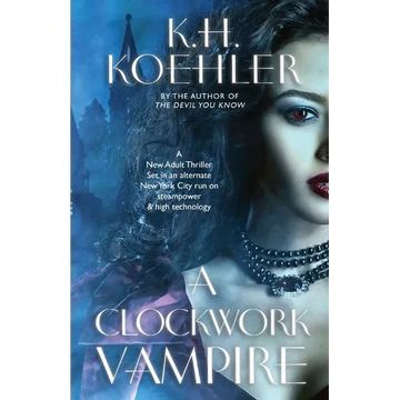 A Clockwork Vampire: A Clockwork Vampire #1 - Paperback