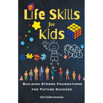 7 Life Skills for Kids: Building Strong Foundations for Future Success - Paperback