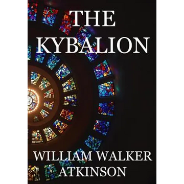 The Kybalion: A Study of The Hermetic Philosophy of Ancient Egypt and Greece - Paperback