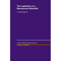 The Laplacian on a Riemannian Manifold: An Introduction to Analysis on Manifolds - Paperback