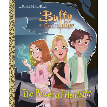 The Power of Friendship (Buffy the Vampire Slayer) - Hardcover