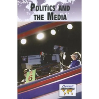 Politics and the Media - Paperback