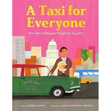A Taxi for Everyone: How Roy Velásquez Fought for Equality (a Nonfiction History Picture Book for Kids) - Hardcover