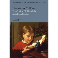 Literature's Children: The Critical Child and the Art of Idealization - Paperback