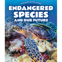Endangered Species and Our Future - Library Binding