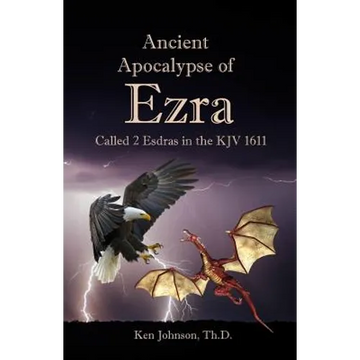 Ancient Apocalypse of Ezra: Called 2 Esdras in the KJV 1611 - Paperback