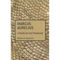 Marcus Aurelius: A Guide for the Perplexed - Paperback