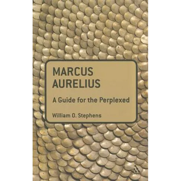 Marcus Aurelius: A Guide for the Perplexed - Paperback