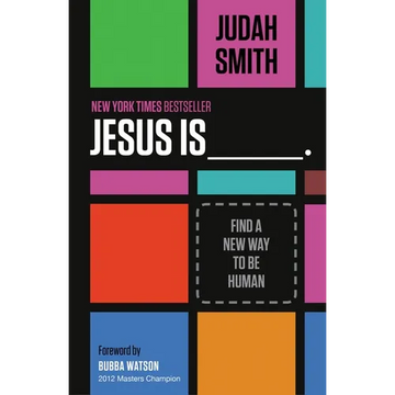 Jesus Is _______.: Find a New Way to Be Human - Paperback