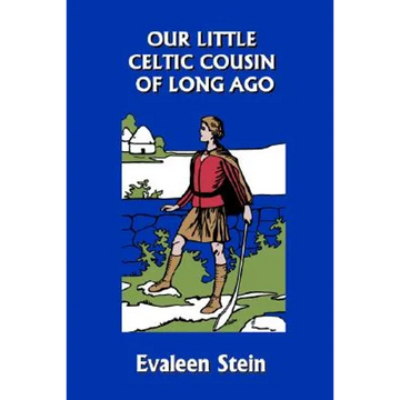 Our Little Celtic Cousin of Long Ago (Yesterday's Classics) - Paperback