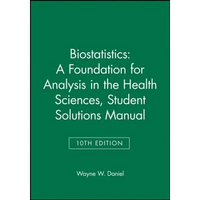 Biostatistics: A Foundation for Analysis in the Health Sciences, 10e Student Solutions Manual - Paperback