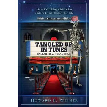 Tangled Up In Tunes: Ballad Of A Dylanhead: Ballad Of A Dylanhead - Paperback