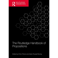 The Routledge Handbook of Propositions - Paperback