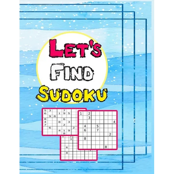 Let`s Find Sudoku: The Most Entertaining Soduku Book. - Paperback