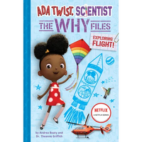 Exploring Flight! (ADA Twist, Scientist: The Why Files #1) - Hardcover