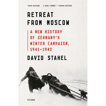 Retreat from Moscow: A New History of Germany's Winter Campaign, 1941-1942 - Paperback