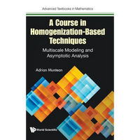 A Course in Homogenization-Based Techniques - Hardcover