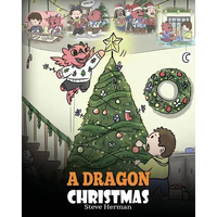 A Dragon Christmas: Help Your Dragon Prepare for Christmas. A Cute Children Story To Celebrate The Most Special Day of The Year. - Paperback