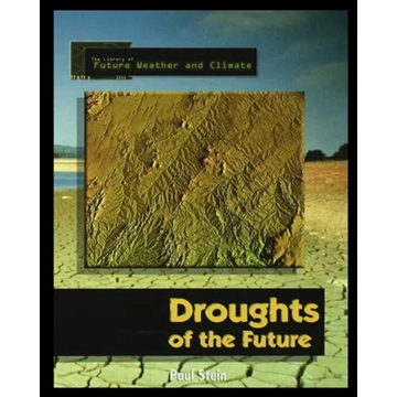 Forecasting the Climate of the Future: Droughts of the Future - Paperback