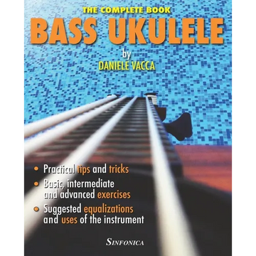 Bass Ukulele: The Complete Manual - Paperback