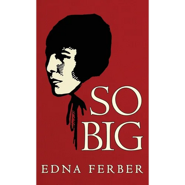 So Big: The Original 1924 Edition - Hardcover