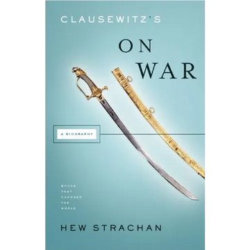 Clausewitz's on War: A Biography - Paperback