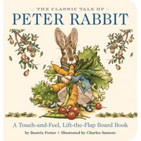 The Classic Tale of Peter Rabbit Touch and Feel Board Book: A Touch and Feel Lift the Flap Board Book - Board Book