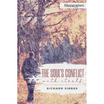 The Soul's Conflict with Itself and Victory over Itself by Faith - Paperback