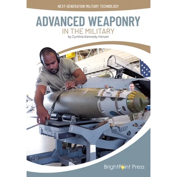 Advanced Weaponry in the Military - Hardcover