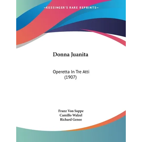Donna Juanita: Operetta In Tre Atti (1907)