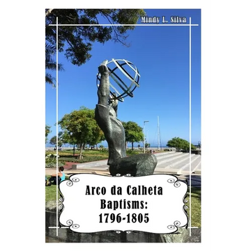 Arco da Calheta Baptisms: 1796-1805 - Paperback